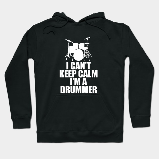 Drummer - I can't keep calm I'm a drummer w Hoodie by KC Happy Shop